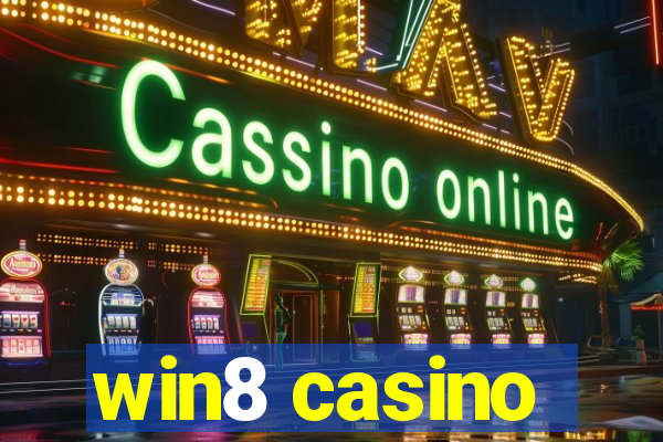 win8 casino